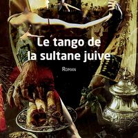 Présentation du livre de Delphine Efira, "le tango de La Sultane Juive"
