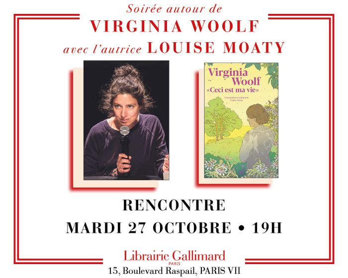 Virginia Woolf racontée par Louise Moaty, conceptrice et traductrice de « Ceci est ma vie »
