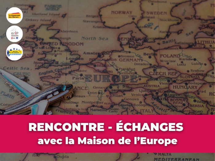 Rencontre - échanges avec la Maison de l’Europe