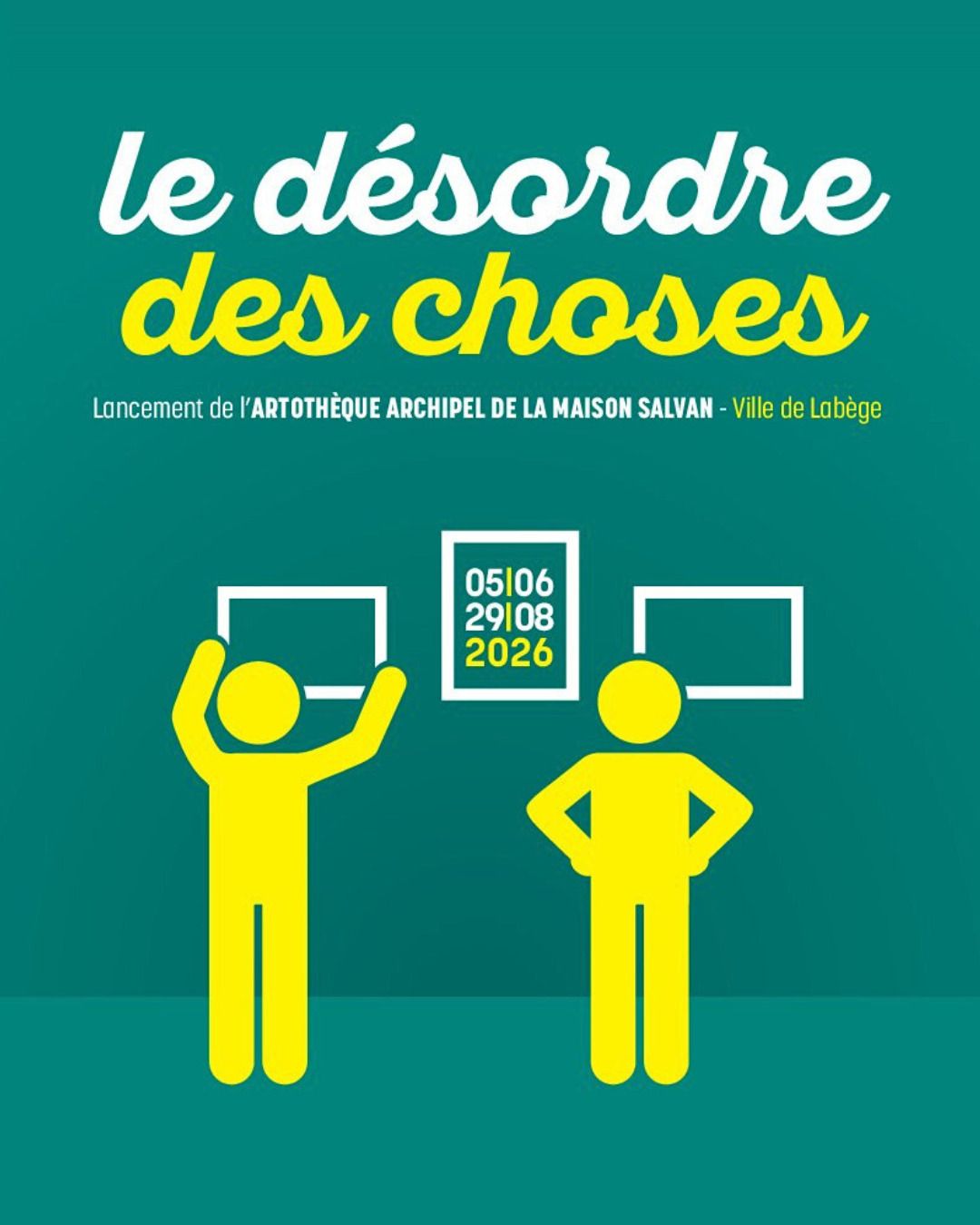 Exposition "Le désordre des choses"