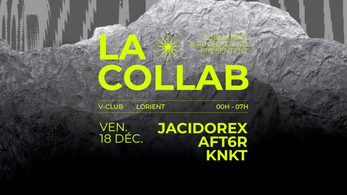 Affiche : La Collab #4 : Jacidorex, AFT6R, KNKT