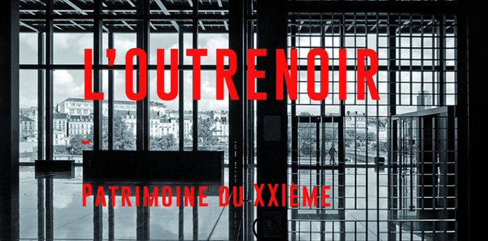 L'OUTRENOIR, patrimoine du XXIe siècle