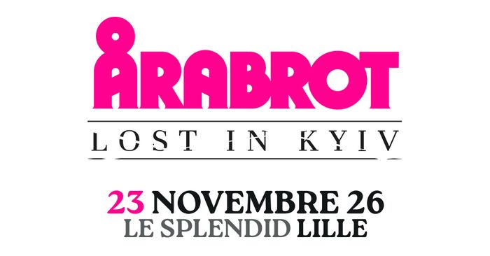 Arabrot + Lost in kyiv