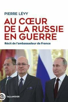 "Au coeur de la Russie en guerre" - Pierre LÉVY
