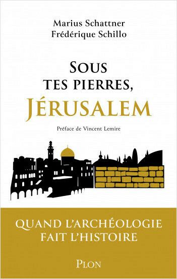 JOURNÉES DE L’ARCHÉOLOGIE - Sous tes pierres, Jérusalem