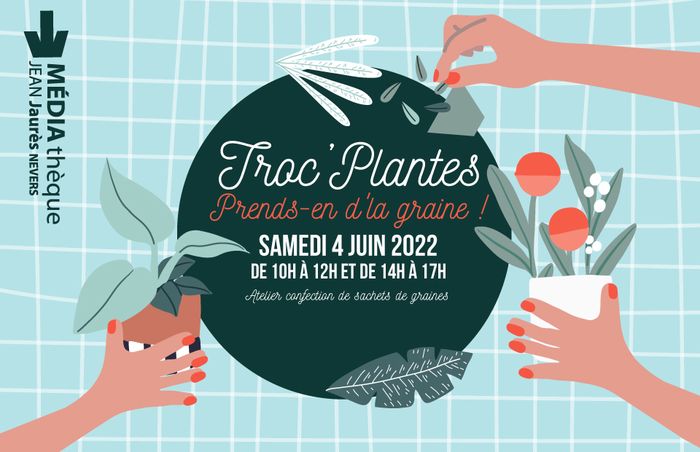 Prends-en d'la graine ! / Troc'plantes