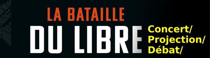 Soirée "La Bataille du Libre"