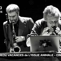 Les Myriades accueillent L'issue animale avec "No(s) future(s) vacances" - Ciné-concert