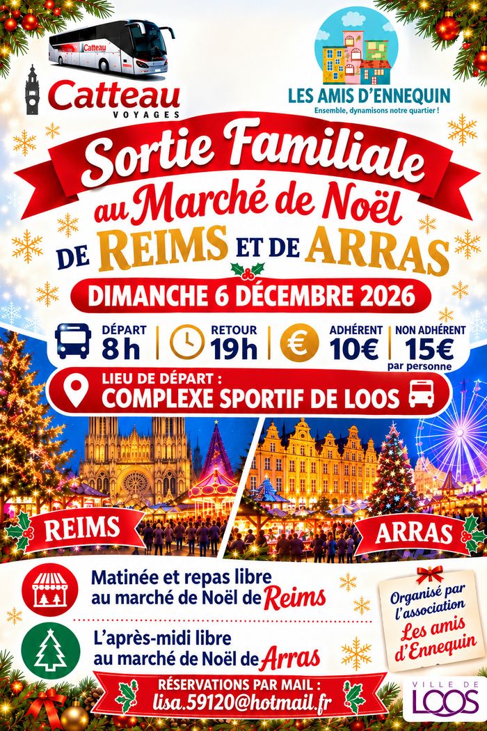 L'Association des Amis d' Ennequin, vous propose une sortie aux marchés de Noël de Reims et Arras.