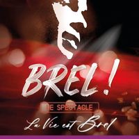 Brel ! Le spectacle