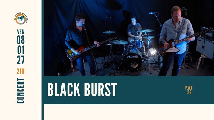 Affiche — BLACK BURST ➤ @lesmarinsdeaudouce ➤ RAMONVILLE