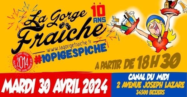 10 ans de La Gorge Fraîche- 10 piges piche!