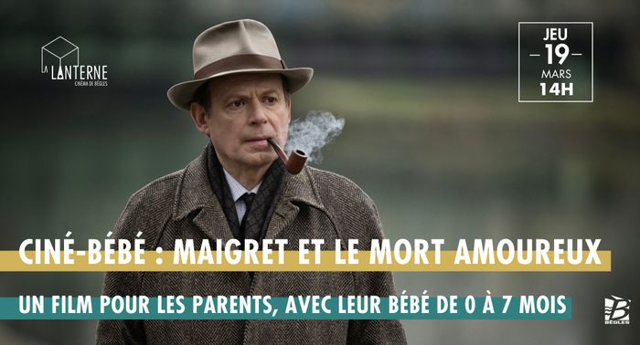 Ciné-Bébé : Maigret et le mort amoureux