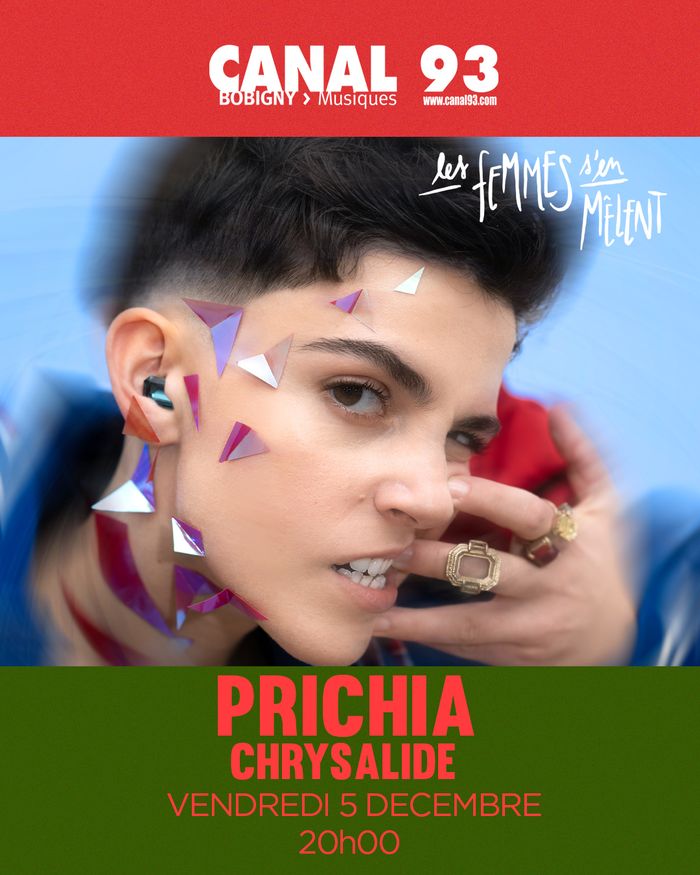 Dans le cadre du Festival Les Femmes s'en mêlent. Prichia partagera la scène avec les artistes de La Chrysalide, collectif féminin et queer d’entraide et de partage.