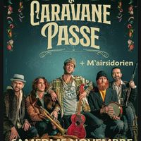 La Caravane Passe + M'airsidorien