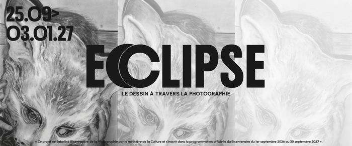Exposition "Eclipse, le dessin à travers la photographie"