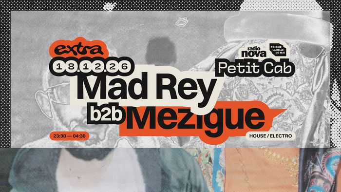 Mad Rey b2b Mezigue [All Night Long] @ Petit Cab