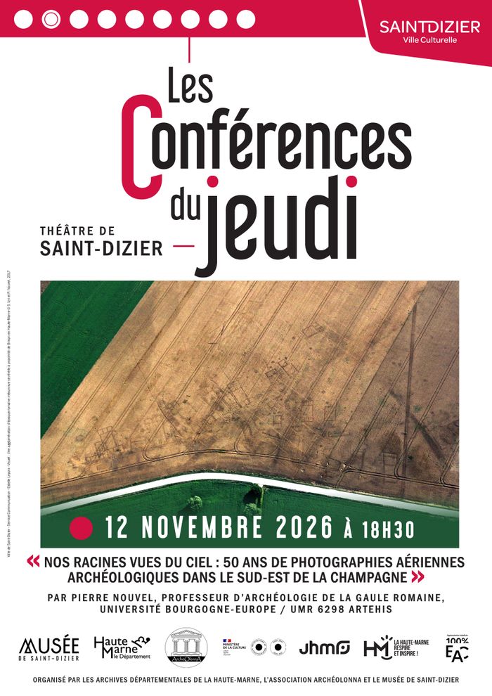 Conférence du Jeudi. Nos racines vues du ciel : 50 ans de photographies aériennes archéologiques dans le sud-est de la Champagne.