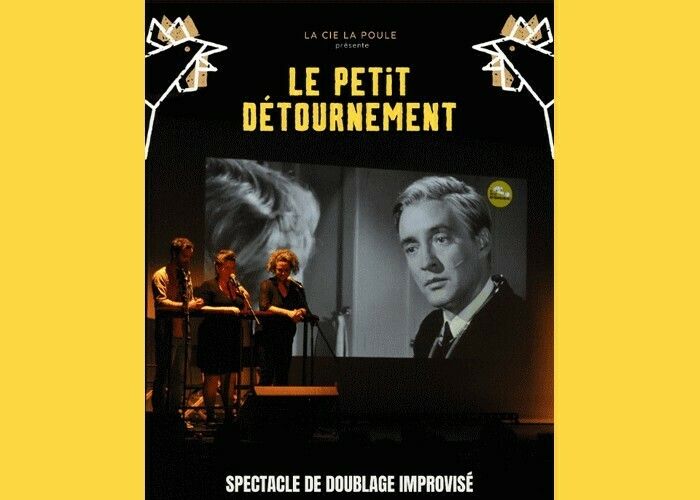 Le petit détournement - par La Poule Impro