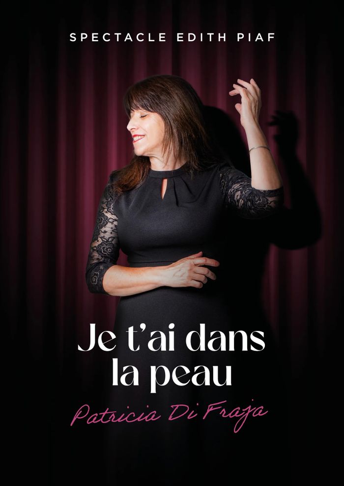 Théâtre hommage à Edith Piaf "Je t'ai dans la peau"