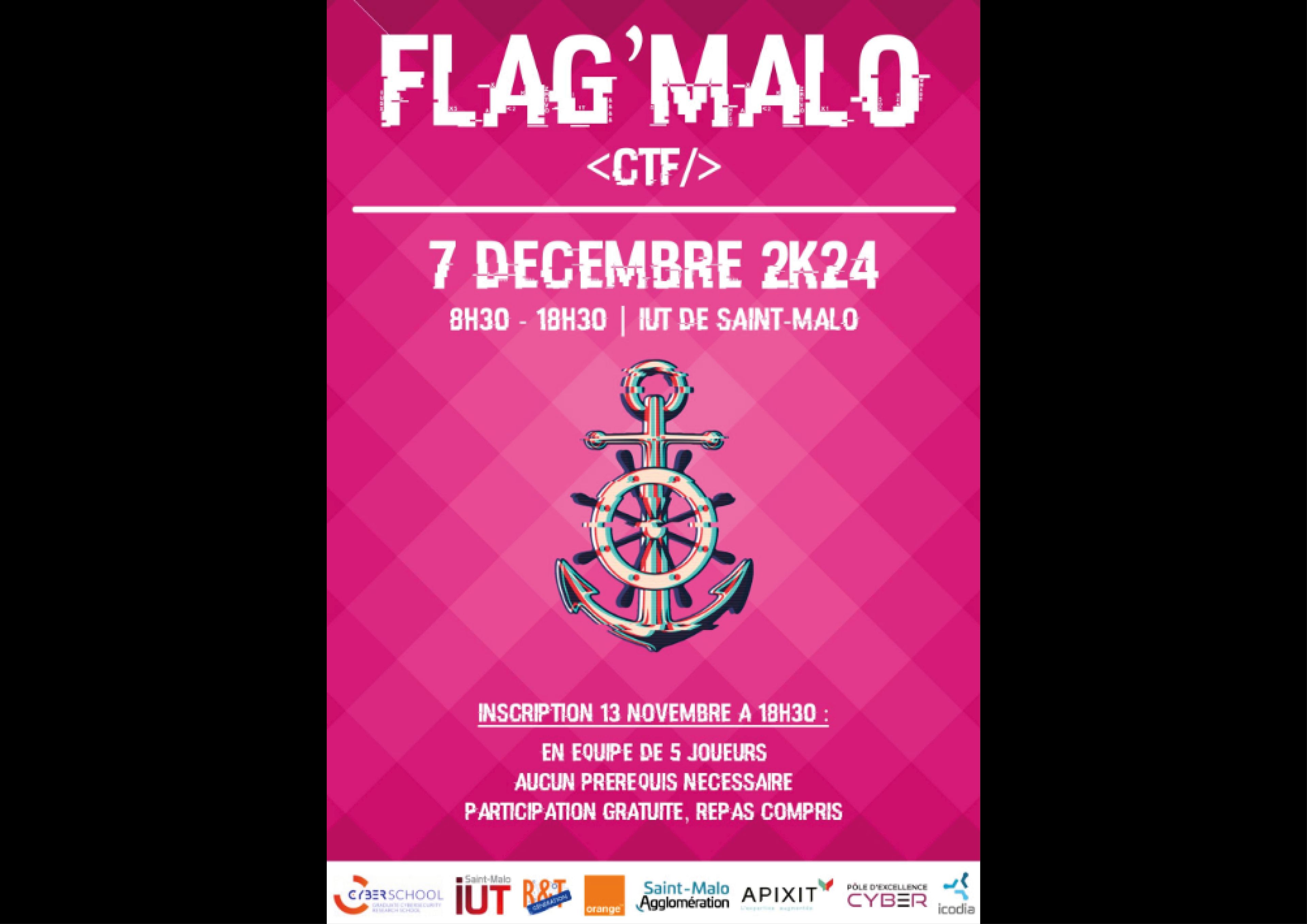 Vous êtes lycéen du Pays Malouin, (ancien) étudiant de l'IUT de Saint-Malo ou de la CyberSchool de Rennes ? Venez tester vos compétences et relever des défis captivants lors du CTF Flag'Malo !