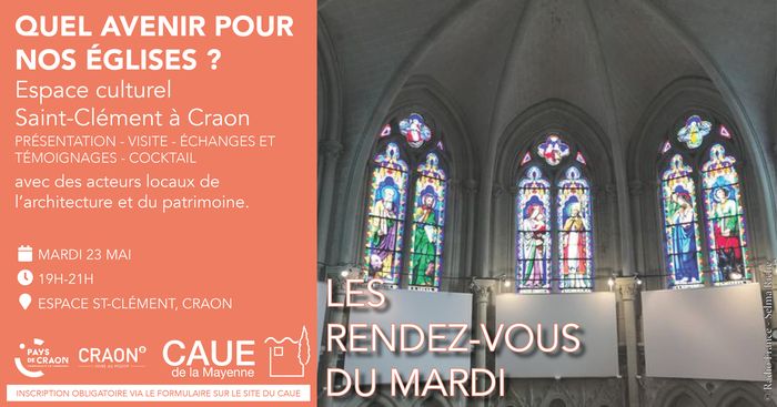 CAUE 53 - Les Rendez-Vous du Mardi : Quel avenir pour nos églises ?