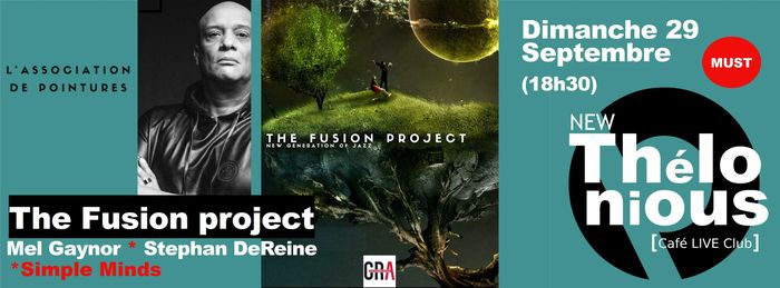 Les MUST du Thélonious : THE FUSION PROJECT