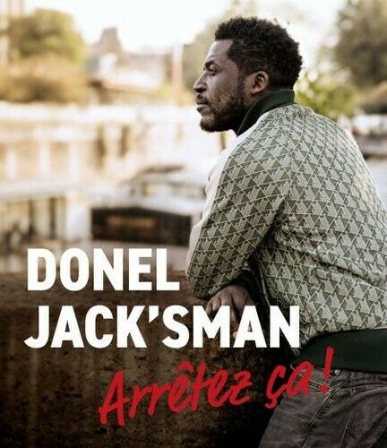 Donel Jack’Sman : Arrêtez ça !