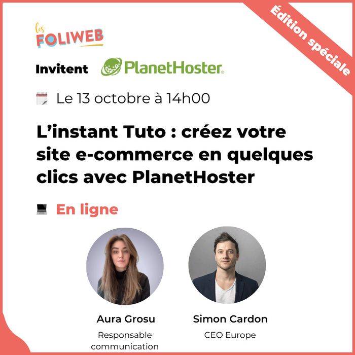 L’Instant Tuto : créez votre site e-commerce en quelques clics avec PlanetHoster