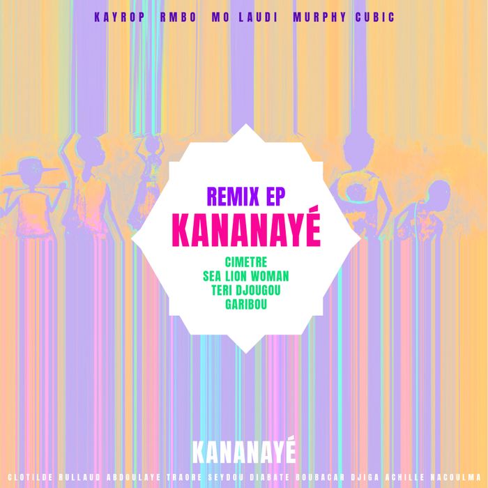 Kananayé Remix EP  + 'Cimetre - Murphy Cubic Remix' Release