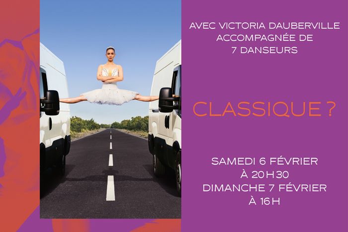 Affiche — Classique ?
Avec Victoria Dauberville accompagnée de 7 danseurs