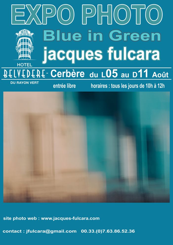 Expo Photo Blue in Green Jacques Fulcara