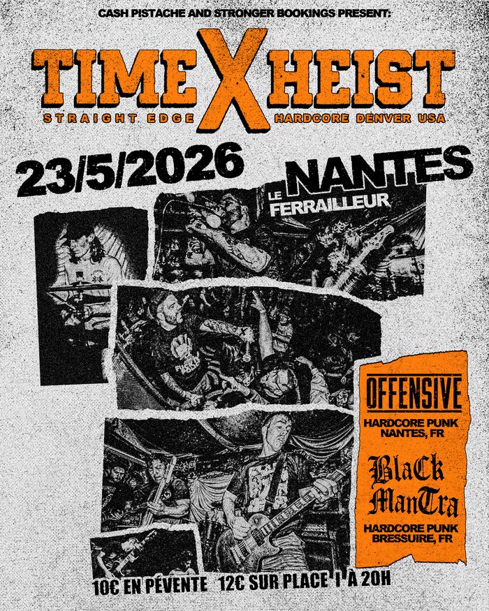 Time X Heist, Black Mantra, Offensive - Concert Hardcore