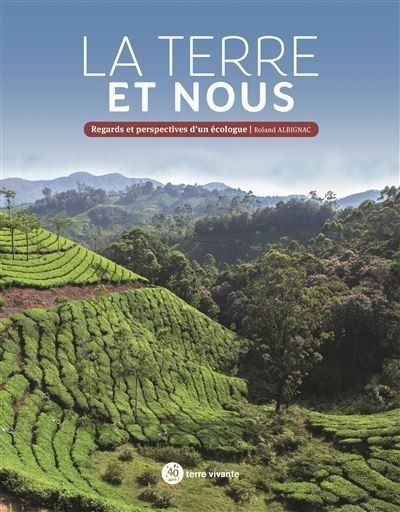 Conférence "La terre et nous" Une emprise agricole mondiale excessive