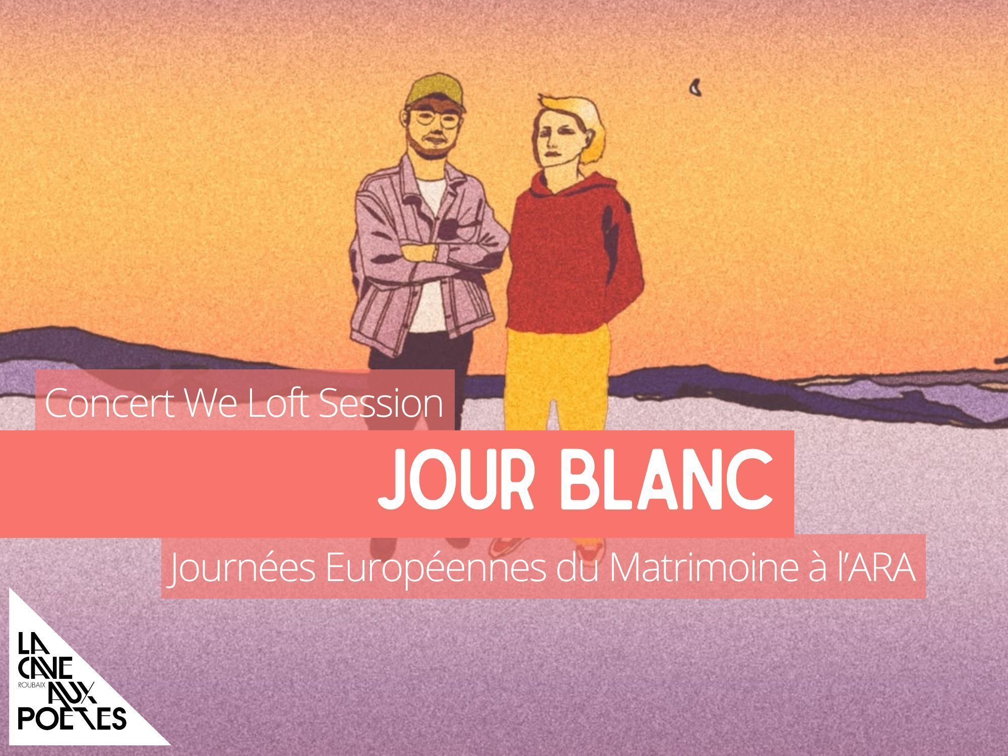 Journées du Matrimoine : concert We Loft Session avec Jour Blanc