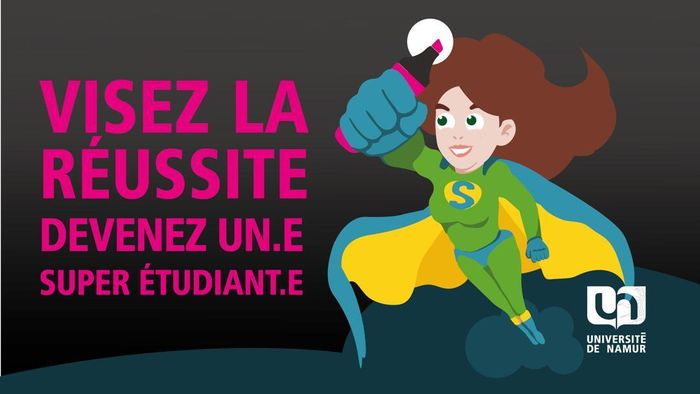 Visez la réussite, devenez un·e super étudiant·e !