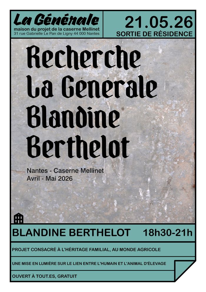 Recherche la Générale - Sortie de résidence artistique de Blandine Berthelot