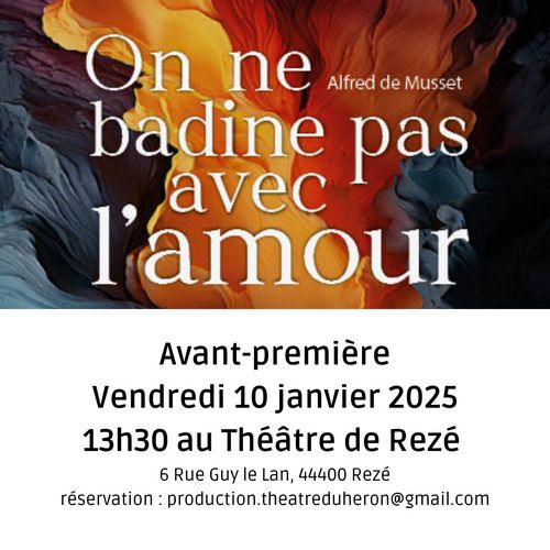 On ne badine pas avec l'amour - Avant-première au théâtre de Rezé