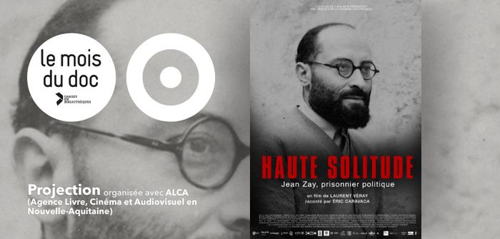 Projection de "Haute solitude : Jean Zay, prisonnier politique" de Laurent Véray