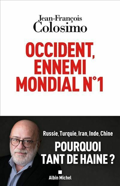 « Occident, ennemi n°1 ? », par Jean-François Colosimo