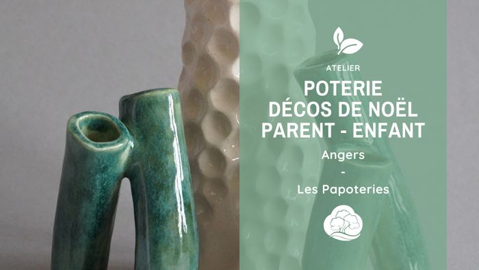Poterie : Décos de Noël / Parent - Enfant