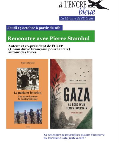 Autour des livres « Le paria et le colon » et « Gaza au bord d’un temps incertain »