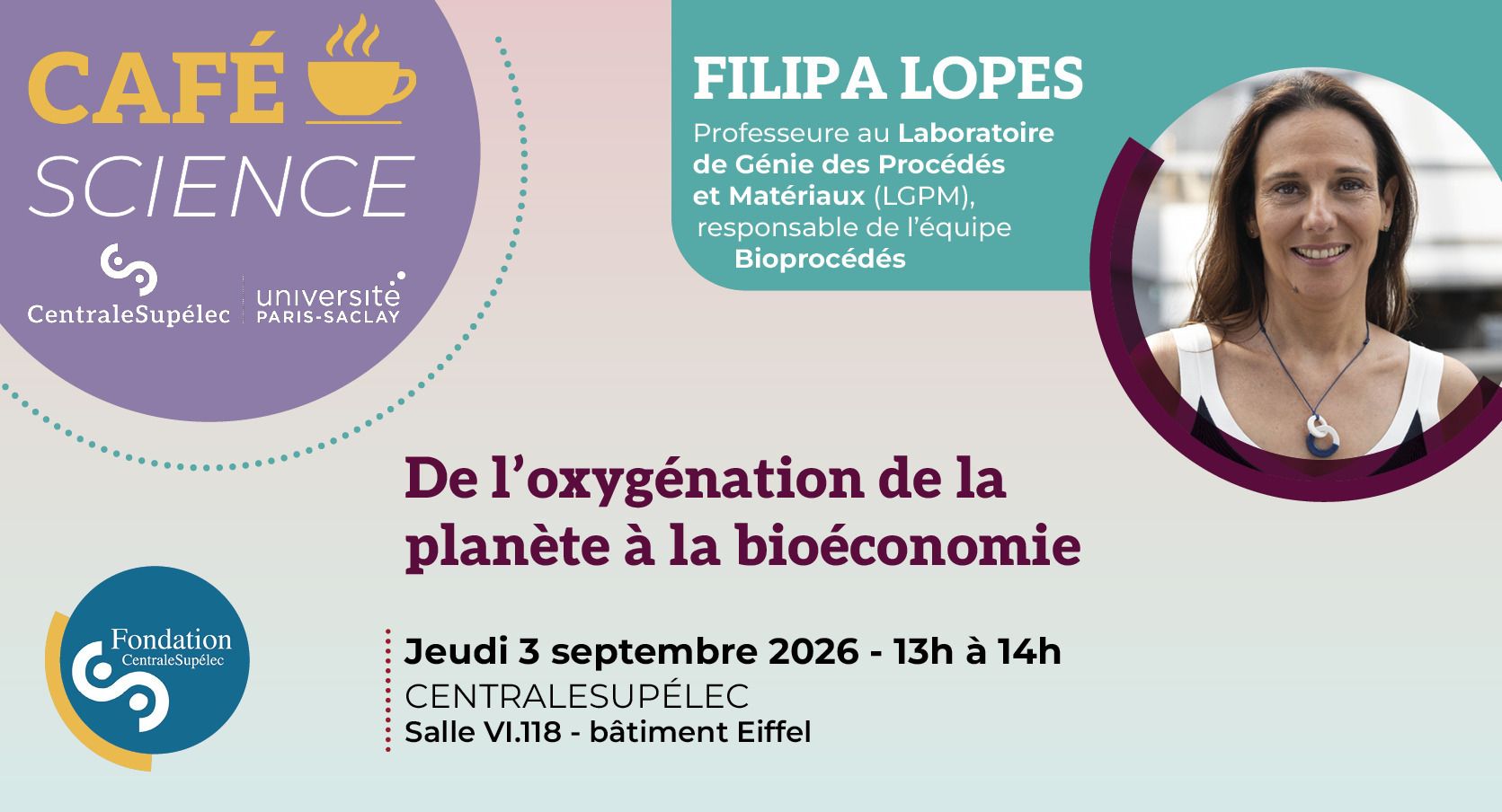 Café Science @CentraleSupélec - De l’oxygénation de la planète à la bioéconomie - par Filipa Lopes, professeure au LGPM