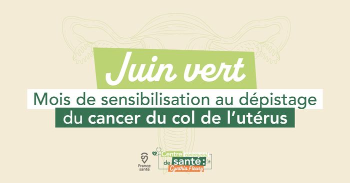 Juin vert : journée de prévention sur le cancer du col de l'utérus