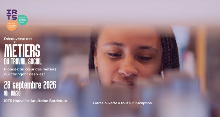 Le 28 septembre, l’IRTS Nouvelle-Aquitaine Bordeaux vous donne rendez-vous pour un atelier (matin) de découverte des métiers du social et de l’action sociale.