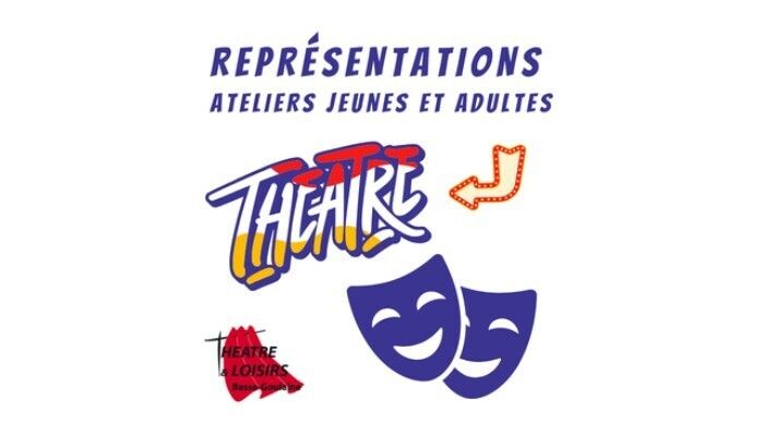 Ateliers théâtre jeunes et adultes - Association Théâtre et Loisirs