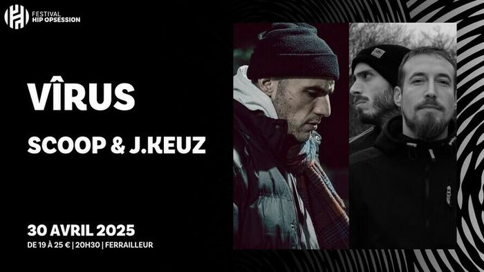 Vîrus + Scoop & J.Keuz - Festival Hip Opsession