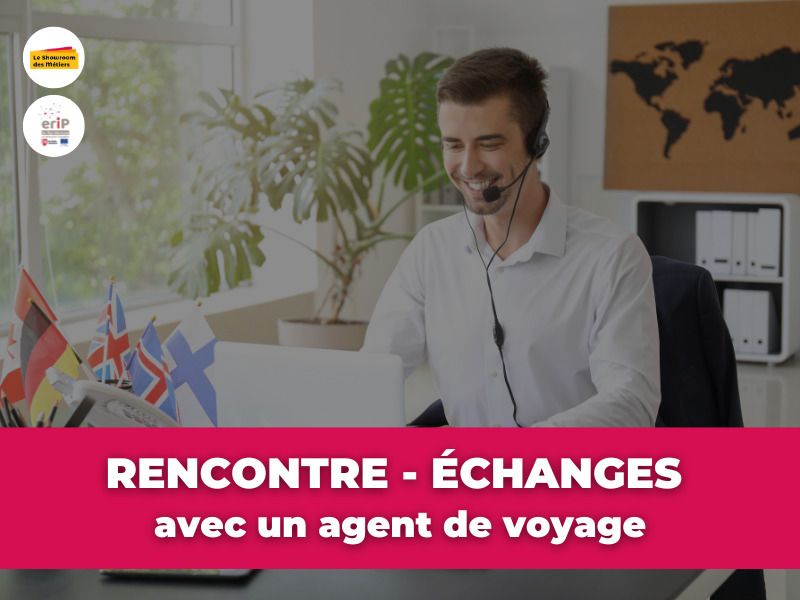 Rencontre-échange avec un professionnel : agent de voyage!