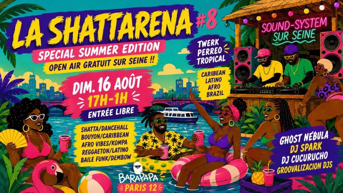 La Shattarena #8 - Summer edition free open air sur Seine !
