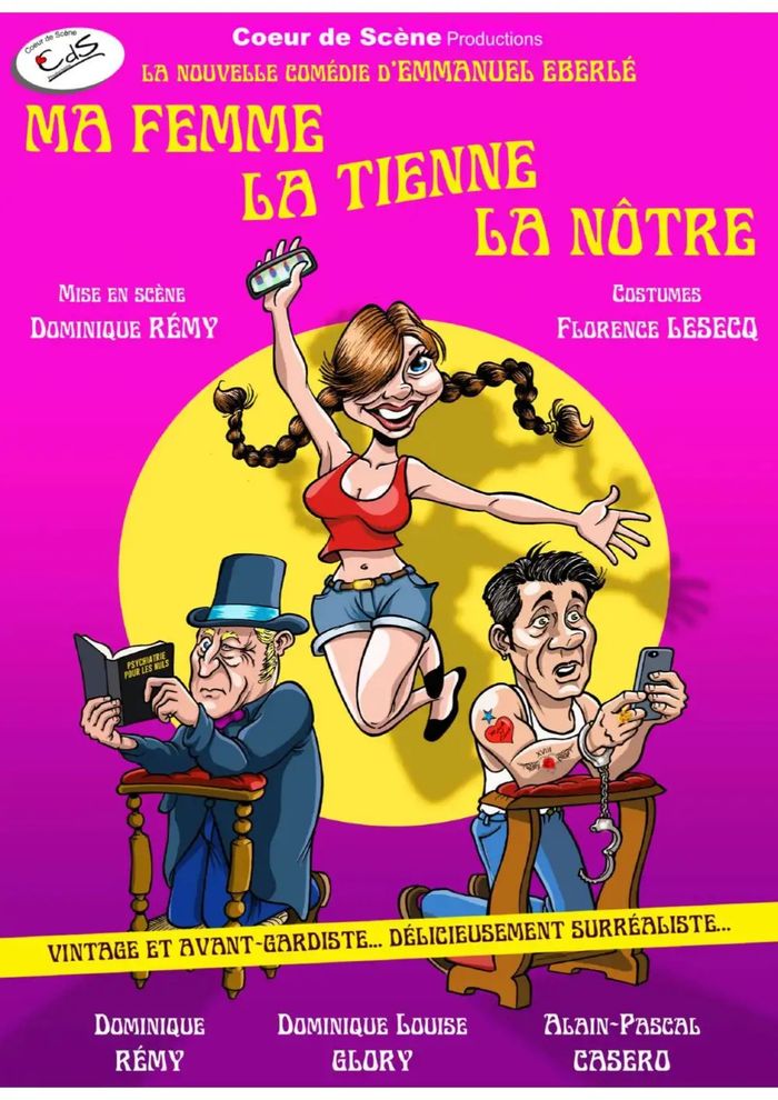 Comédie - Ma femme, la tienne, la nôtre